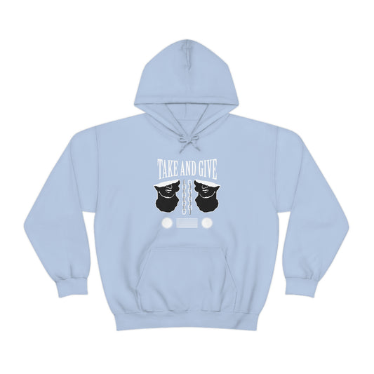 Take and Give Hooded Sweatshirt